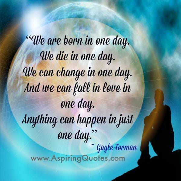 Anything can happen in your life in just one day