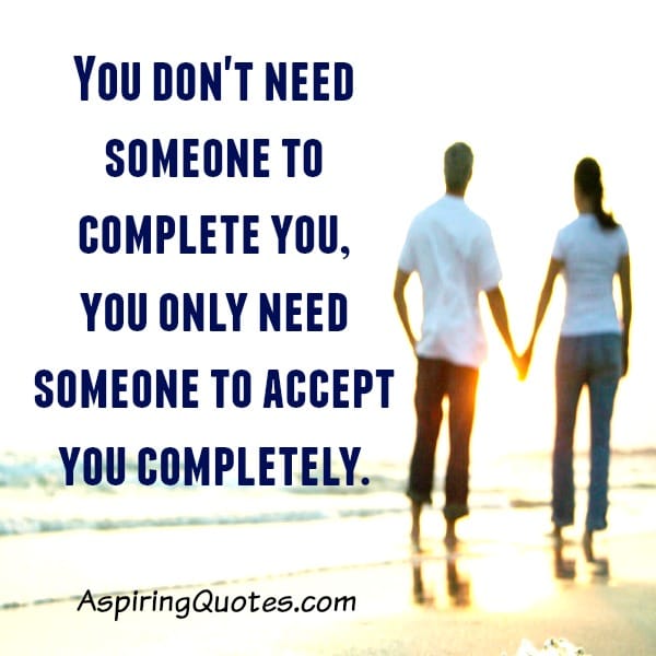 You don't need someone to complete you