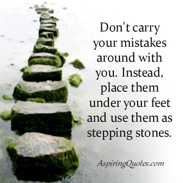 Don't carry mistakes around with you