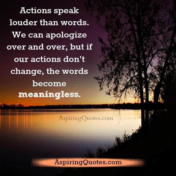 If our actions don't change, the words become meaningless