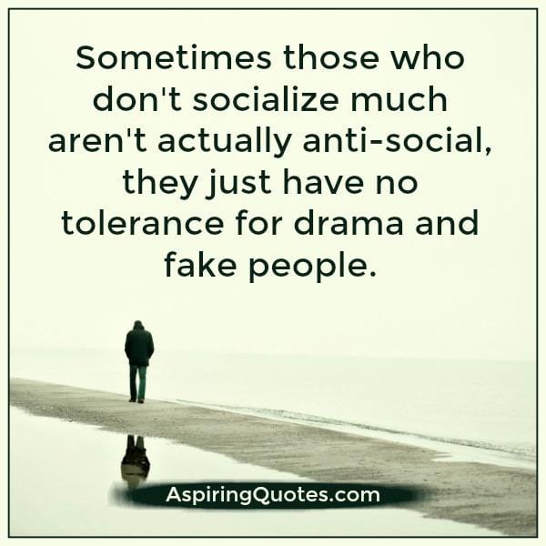 Sometimes those who don't socialize much aren't actually anti-social