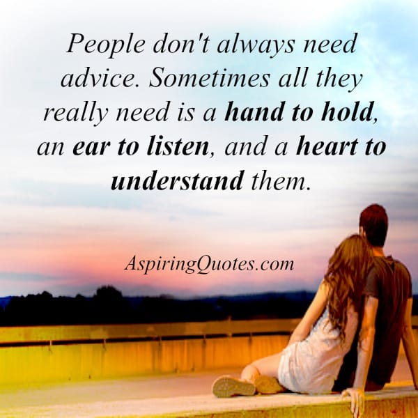 People don't always need advice