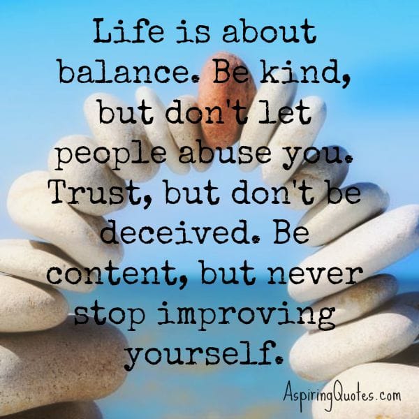 Be kind, but don't let people abuse you