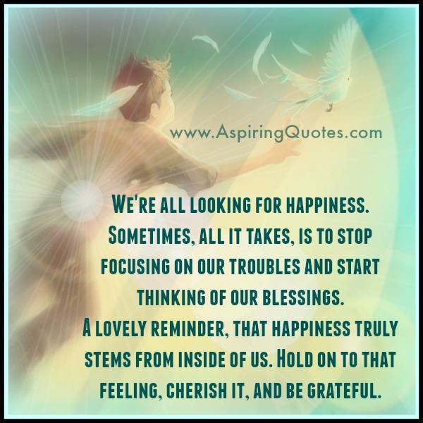 Are you always looking for happiness?