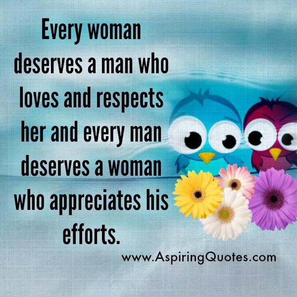 Every Woman deserves a man who respects her