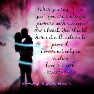 Love is not only an emotion - Aspiring Quotes