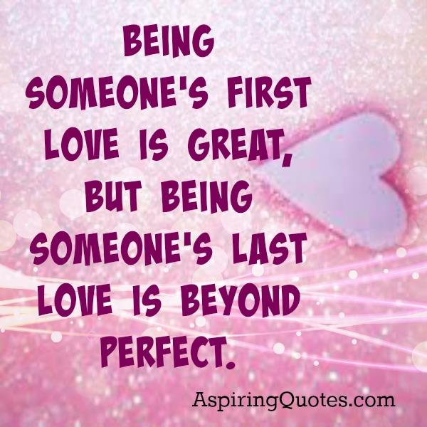 Being someone’s first love is great