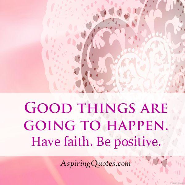 Good things are going to happen