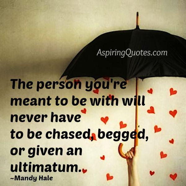 The person you are meant to be with you