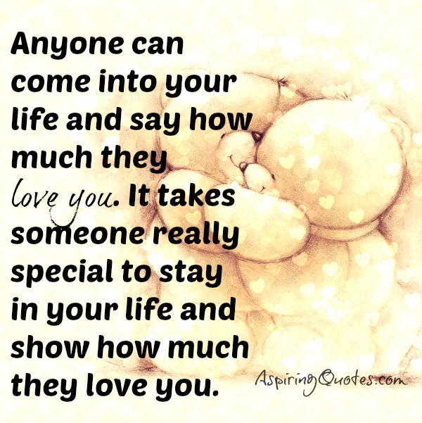 It takes someone special to stay in your life