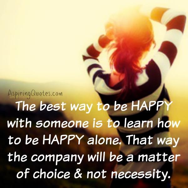 The best way to be happy with someone