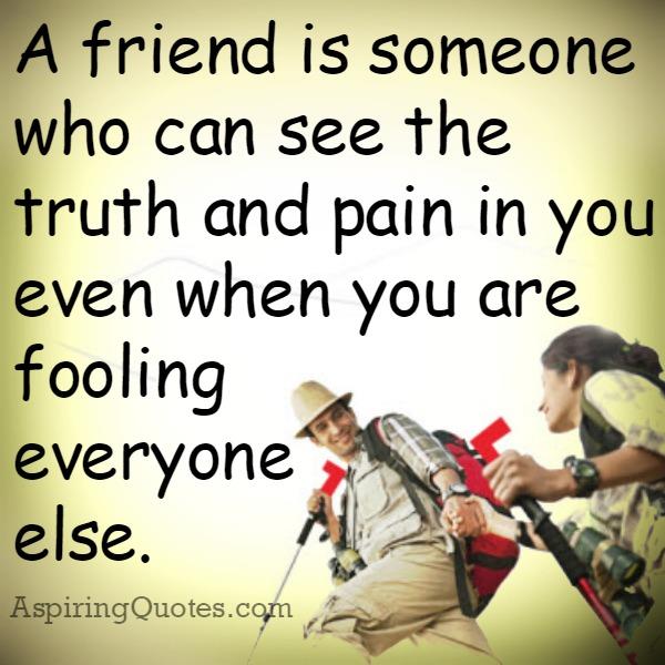 Who is a true friend in your life?