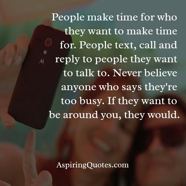 If people want to be around you, they would