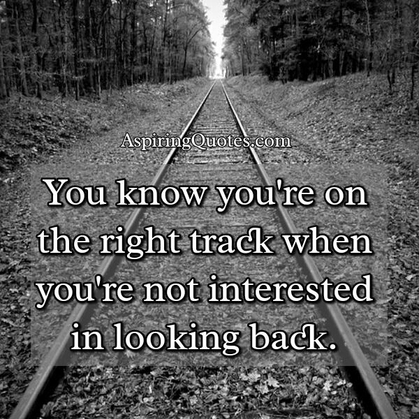 When you know you are on the right track in life