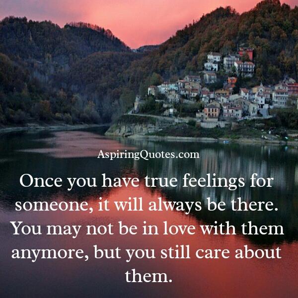 Once you have true feelings for someone