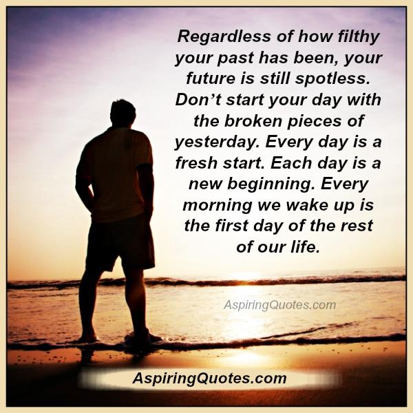 Regardless of how filthy your past has been