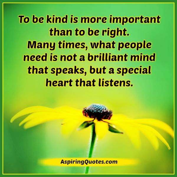 To be kind is more important than to be right