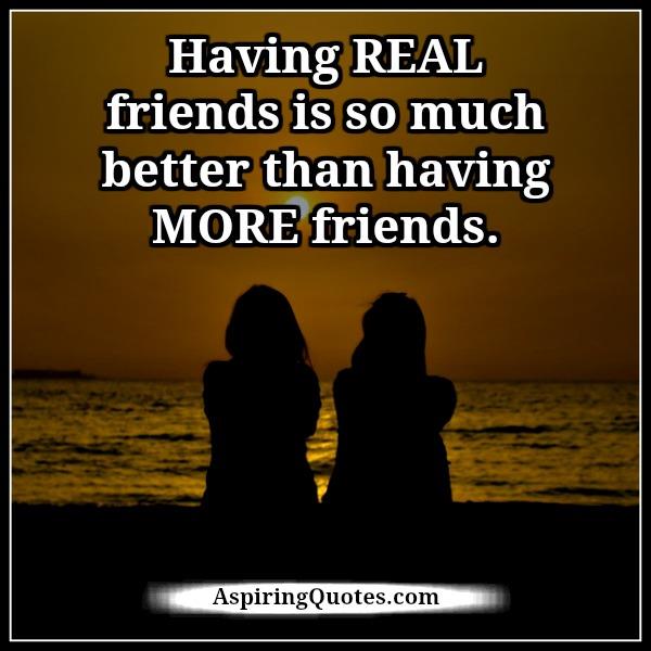 Having real friends is so much better