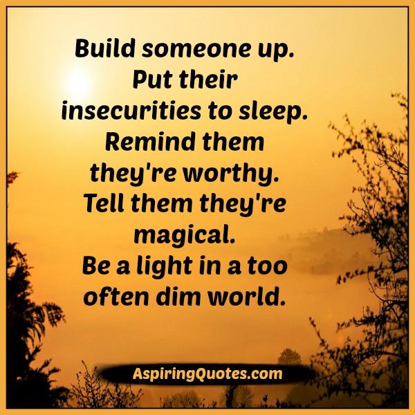 Be a light in a too often dim world
